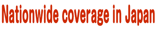 Nationwide coverage in Japan